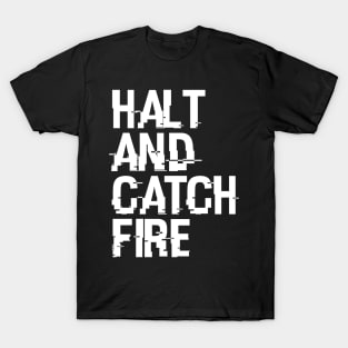 Halt And Catch Fire T-Shirt